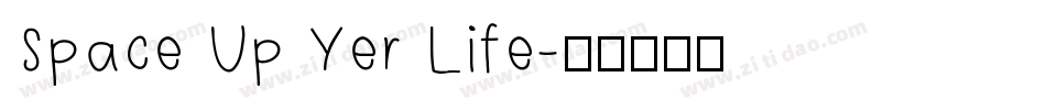 Space Up Yer Life字体转换